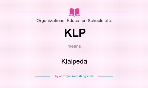 What does KLP mean? It stands for Klaipeda