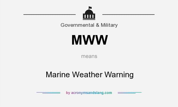 What does MWW mean? It stands for Marine Weather Warning