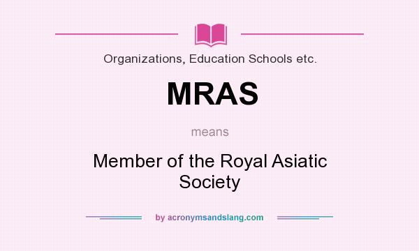 What does MRAS mean? It stands for Member of the Royal Asiatic Society