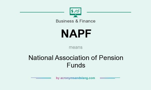 What does NAPF mean? It stands for National Association of Pension Funds