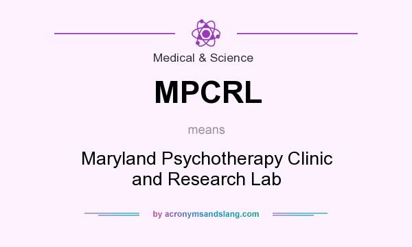 What does MPCRL mean? It stands for Maryland Psychotherapy Clinic and Research Lab
