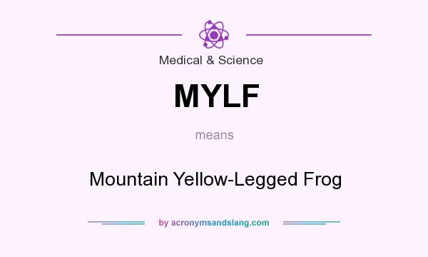 What does MYLF mean? It stands for Mountain Yellow-Legged Frog