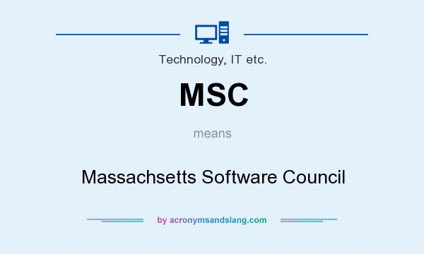 What does MSC mean? It stands for Massachsetts Software Council