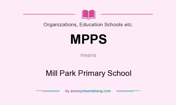 What does MPPS mean? It stands for Mill Park Primary School