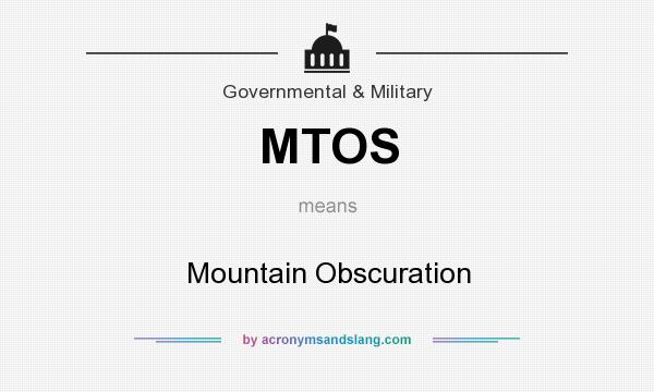What does MTOS mean? It stands for Mountain Obscuration