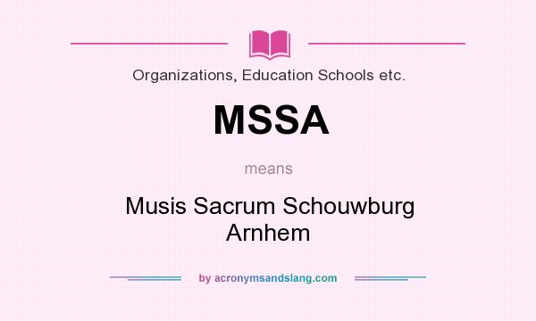 What does MSSA mean? It stands for Musis Sacrum Schouwburg Arnhem