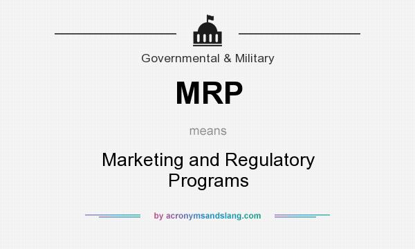 What does MRP mean? It stands for Marketing and Regulatory Programs