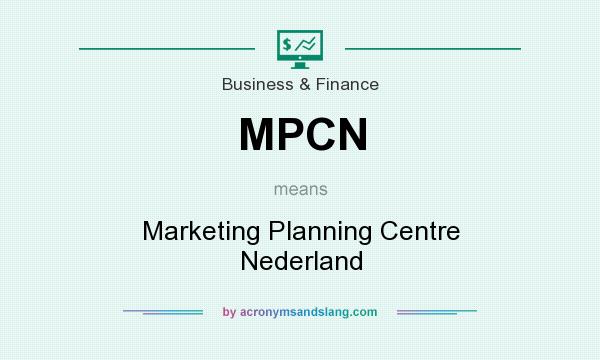 What does MPCN mean? It stands for Marketing Planning Centre Nederland