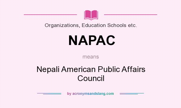 What does NAPAC mean? It stands for Nepali American Public Affairs Council