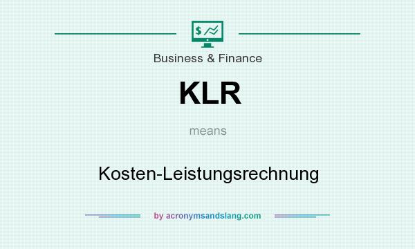 What does KLR mean? It stands for Kosten-Leistungsrechnung