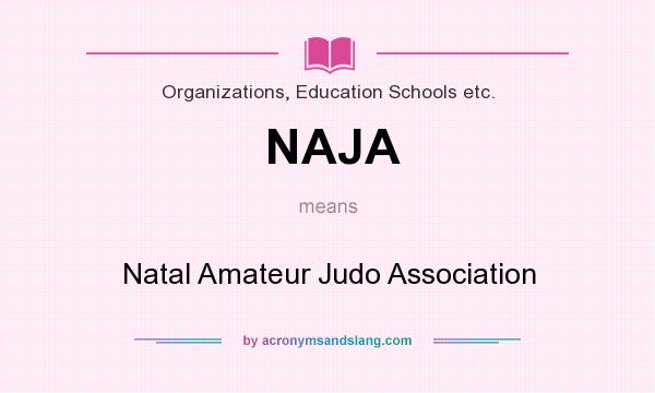 What does NAJA mean? It stands for Natal Amateur Judo Association