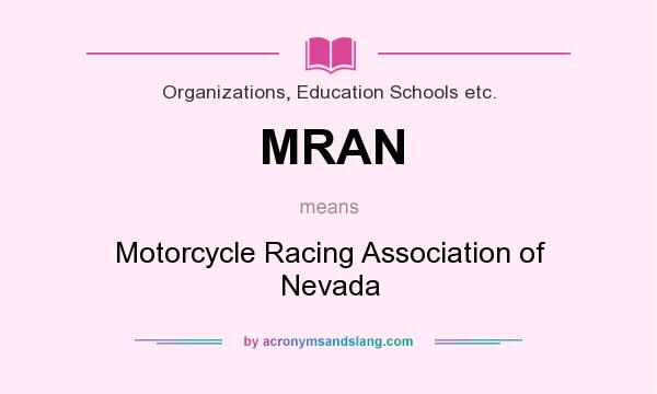 What does MRAN mean? It stands for Motorcycle Racing Association of Nevada
