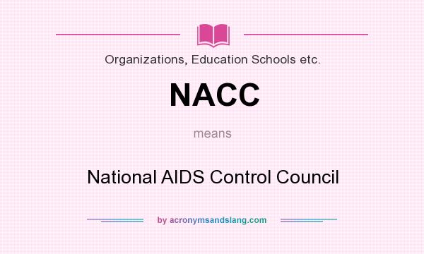 What does NACC mean? It stands for National AIDS Control Council