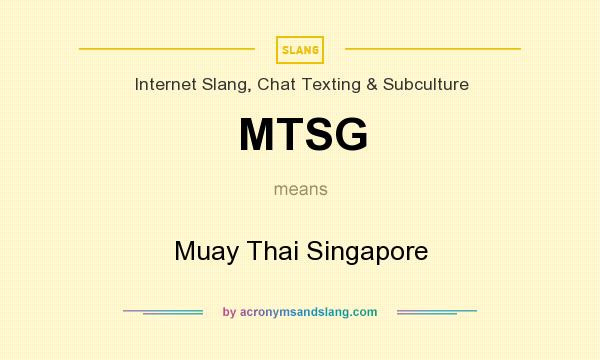 What does MTSG mean? It stands for Muay Thai Singapore