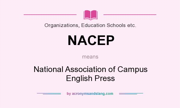 What does NACEP mean? It stands for National Association of Campus English Press