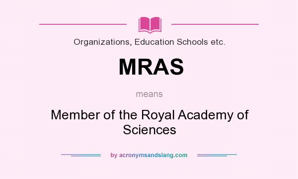 What does MRAS mean? It stands for Member of the Royal Academy of Sciences