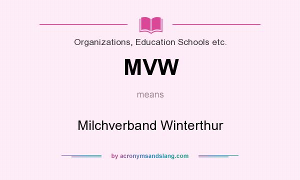 What does MVW mean? It stands for Milchverband Winterthur