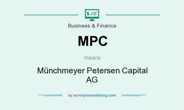 What does MPC mean? It stands for Münchmeyer Petersen Capital AG