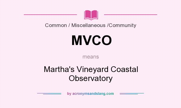 What does MVCO mean? It stands for Martha`s Vineyard Coastal Observatory