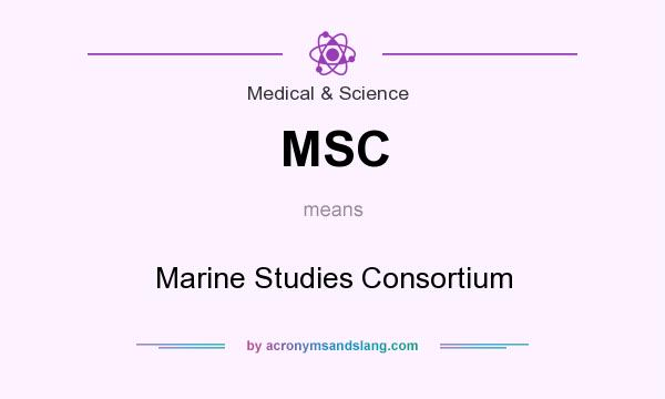 What does MSC mean? It stands for Marine Studies Consortium