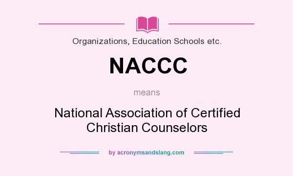 What does NACCC mean? It stands for National Association of Certified Christian Counselors