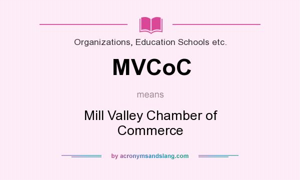 What does MVCoC mean? It stands for Mill Valley Chamber of Commerce