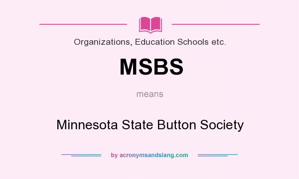 What does MSBS mean? It stands for Minnesota State Button Society