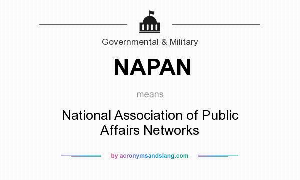 What does NAPAN mean? It stands for National Association of Public Affairs Networks