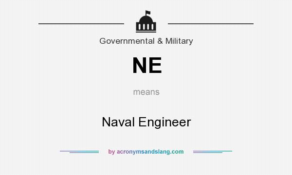 What does NE mean? It stands for Naval Engineer