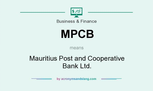 What does MPCB mean? It stands for Mauritius Post and Cooperative Bank Ltd.
