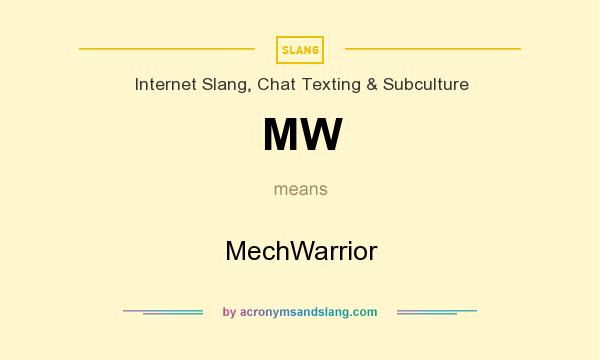 What does MW mean? It stands for MechWarrior