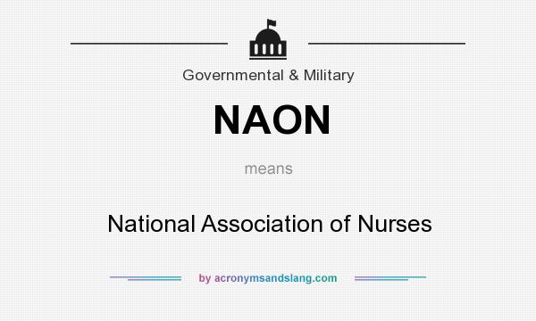 What does NAON mean? It stands for National Association of Nurses