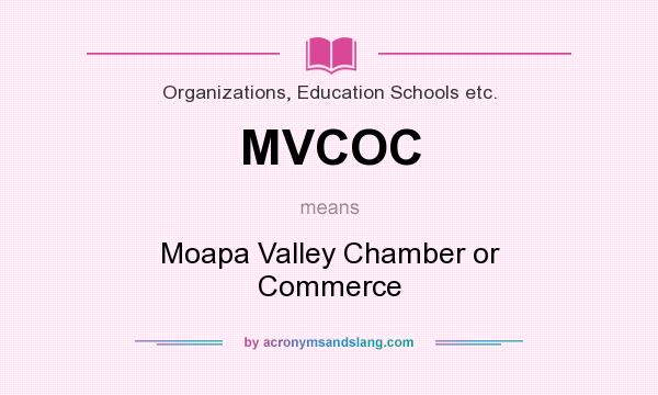 What does MVCOC mean? It stands for Moapa Valley Chamber or Commerce