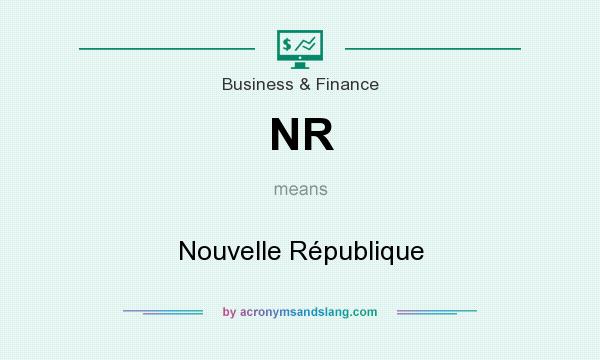 What does NR mean? It stands for Nouvelle République