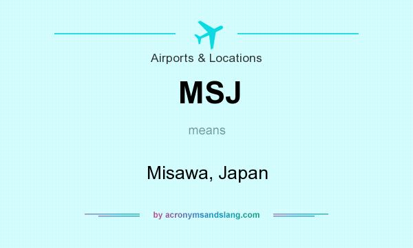 What does MSJ mean? It stands for Misawa, Japan