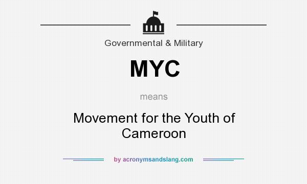 What does MYC mean? It stands for Movement for the Youth of Cameroon