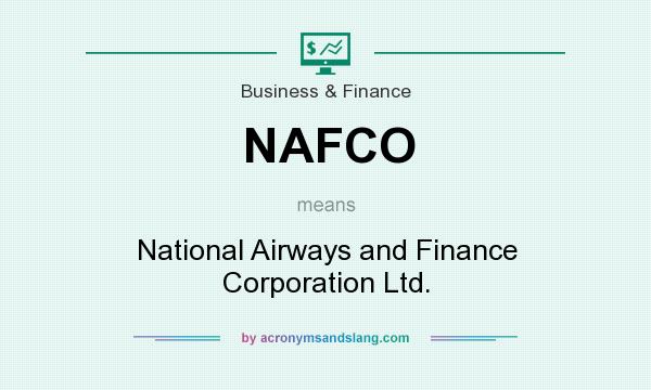 What does NAFCO mean? It stands for National Airways and Finance Corporation Ltd.