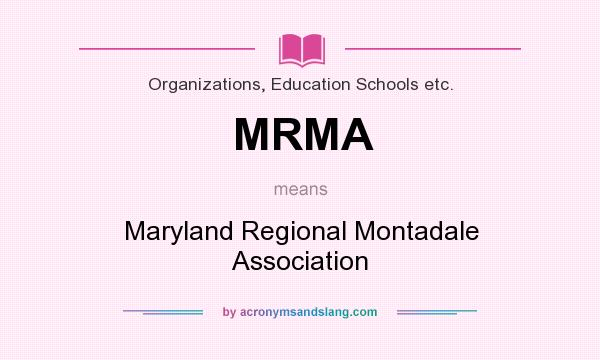 What does MRMA mean? It stands for Maryland Regional Montadale Association