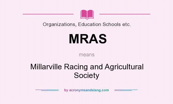 What does MRAS mean? It stands for Millarville Racing and Agricultural Society