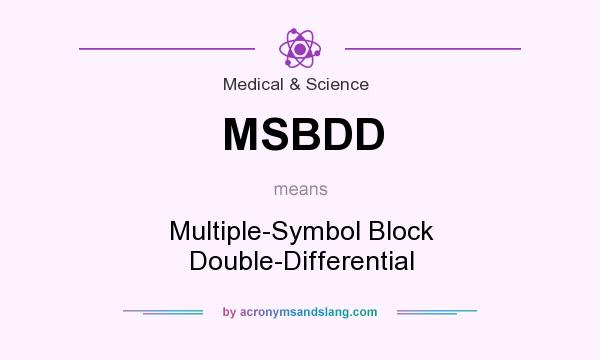 What does MSBDD mean? It stands for Multiple-Symbol Block Double-Differential