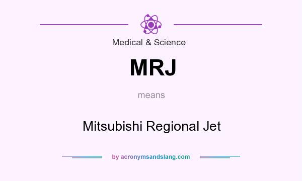 What does MRJ mean? It stands for Mitsubishi Regional Jet