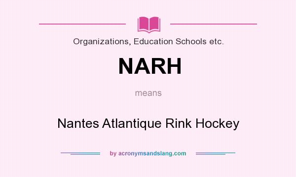 What does NARH mean? It stands for Nantes Atlantique Rink Hockey