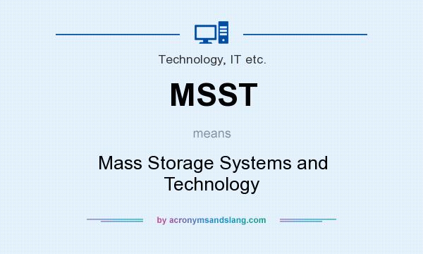 What does MSST mean? It stands for Mass Storage Systems and Technology