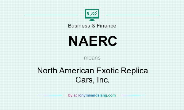 What does NAERC mean? It stands for North American Exotic Replica Cars, Inc.