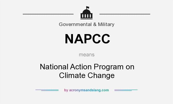 What does NAPCC mean? It stands for National Action Program on Climate Change