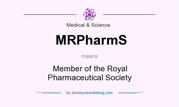 What does MRPharmS mean? It stands for Member of the Royal Pharmaceutical Society
