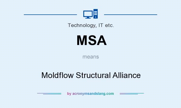 What does MSA mean? It stands for Moldflow Structural Alliance
