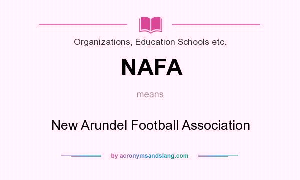 What does NAFA mean? It stands for New Arundel Football Association