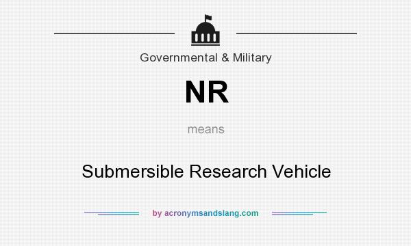 What does NR mean? It stands for Submersible Research Vehicle