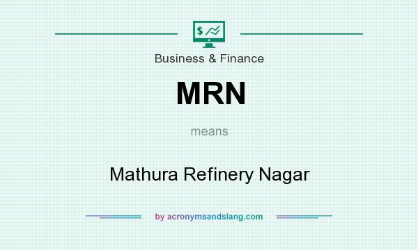 What does MRN mean? It stands for Mathura Refinery Nagar